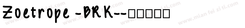 Zoetrope -BRK-字体转换